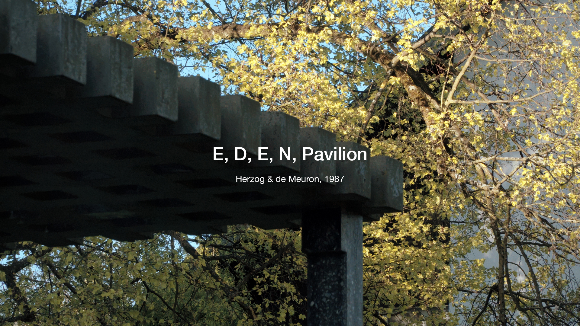 E, D, E, N, Pavilion | Herzog & de Meuron – ArcDog